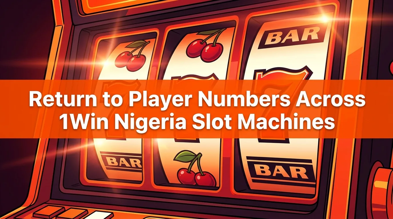 Return to Player Numbers Across 1Win Nigeria Slot Machines
